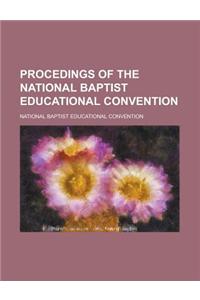 Procedings of the National Baptist Educational Convention
