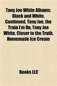 Tony Joe White Albums