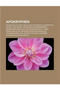 Apokryphen: Apokryphe Schrift Des Alten Testaments, Apokryphe Schrift Des Neuen Testaments, Barnabasbrief, Barnabasevangelium, Deu