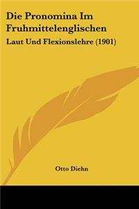 Die Pronomina Im Fruhmittelenglischen