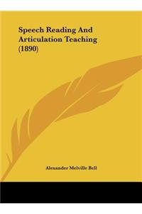 Speech Reading and Articulation Teaching (1890)