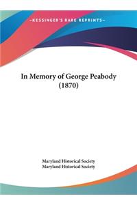 In Memory of George Peabody (1870)