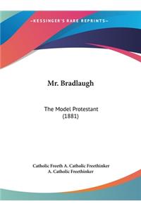 Mr. Bradlaugh