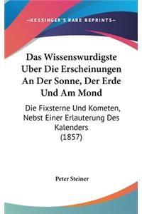 Das Wissenswurdigste Uber Die Erscheinungen an Der Sonne, Der Erde Und Am Mond