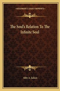 Soul's Relation to the Infinite Soul