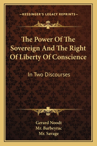 Power of the Sovereign and the Right of Liberty of Conscience