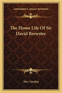 Home Life of Sir David Brewster