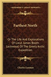 Farthest North