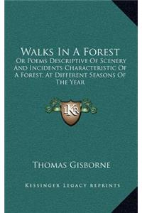Walks in a Forest