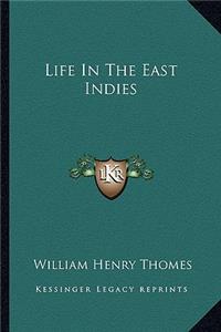 Life In The East Indies
