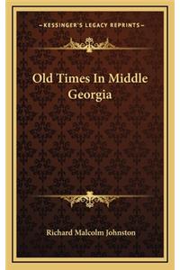 Old Times in Middle Georgia