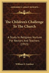 Children's Challenge to the Church the Children's Challenge to the Church