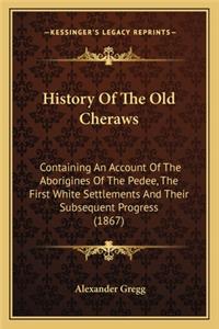 History Of The Old Cheraws