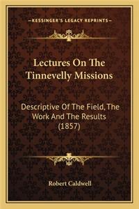 Lectures on the Tinnevelly Missions