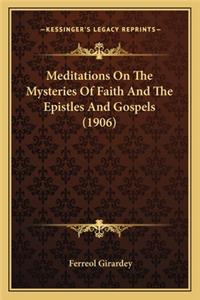 Meditations on the Mysteries of Faith and the Epistles and Gospels (1906)