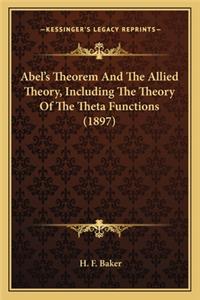 Abel's Theorem and the Allied Theory, Including the Theory of the Theta Functions (1897)