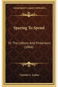 Sparing to Spend
