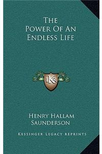 The Power of an Endless Life