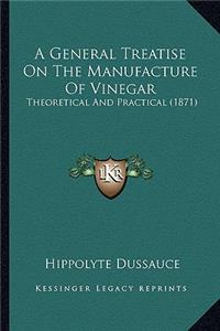 General Treatise On The Manufacture Of Vinegar