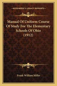 Manual of Uniform Course of Study for the Elementary Schools of Ohio (1912)