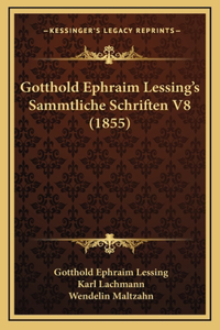 Gotthold Ephraim Lessing's Sammtliche Schriften V8 (1855)