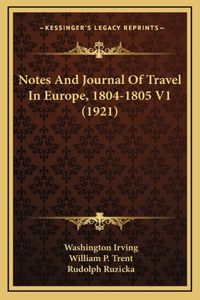 Notes And Journal Of Travel In Europe, 1804-1805 V1 (1921)