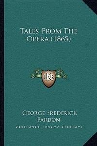 Tales From The Opera (1865)