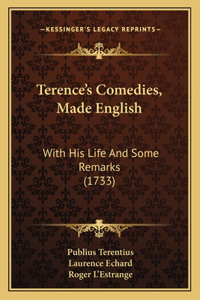 Terence's Comedies, Made English