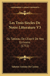Les Trois Siecles De Notre Litterature V3