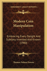 Modern Coin Manipulation