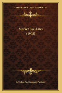 Market Bye-Laws (1908)