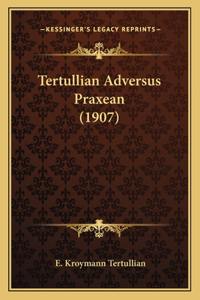 Tertullian Adversus Praxean (1907)