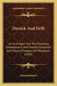 Derrick And Drill