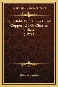 The Child-Wife From David Copperfield Of Charles Dickens (1878)