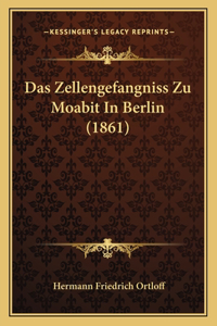 Zellengefangniss Zu Moabit In Berlin (1861)