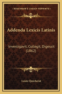 Addenda Lexicis Latinis