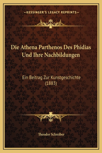 Athena Parthenos Des Phidias Und Ihre Nachbildungen