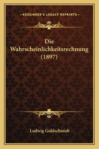 Wahrscheinlichkeitsrechnung (1897)