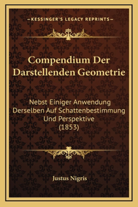 Compendium Der Darstellenden Geometrie