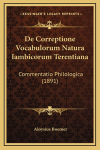 De Correptione Vocabulorum Natura Iambicorum Terentiana