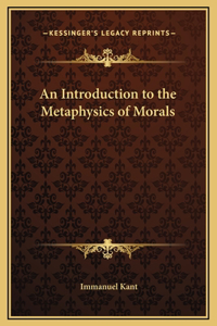 Introduction to the Metaphysics of Morals