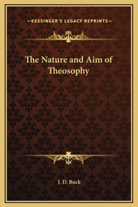 The Nature and Aim of Theosophy