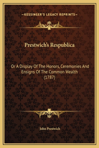 Prestwich's Respublica