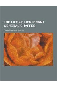 The Life of Lieutenant General Chaffee