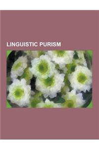 Linguistic Purism: Coptic Pronunciation Reform, Croatian Linguistic Purism, Dialect Levelling, Greek Language Question, Hela Havula, High