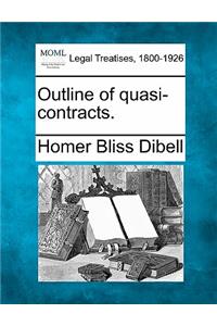Outline of Quasi-Contracts.