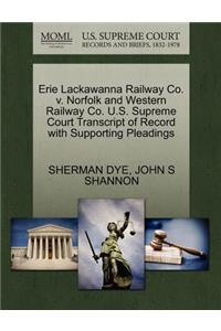 Erie Lackawanna Railway Co. V. Norfolk and Western Railway Co. U.S. Supreme Court Transcript of Record with Supporting Pleadings