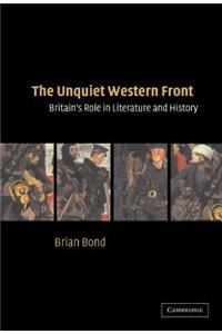 Unquiet Western Front: Britain's Role in Literature and History