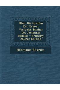 Uber Die Quellen Der Ersten Vierzehn Bucher Des Johannes Malalas