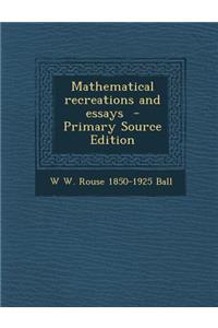 Mathematical Recreations and Essays